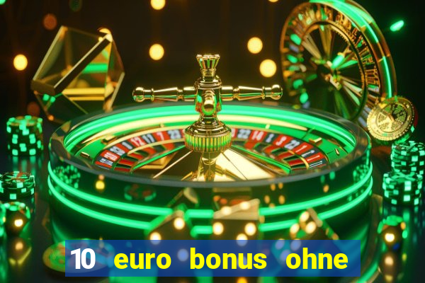 10 euro bonus ohne einzahlung casinos 2024