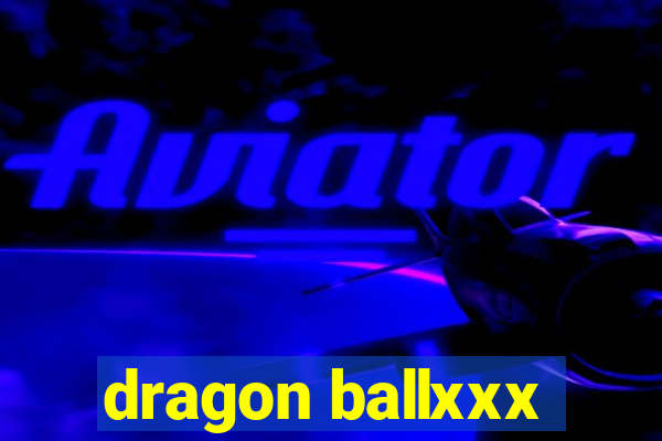 dragon ballxxx