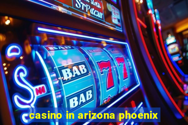 casino in arizona phoenix