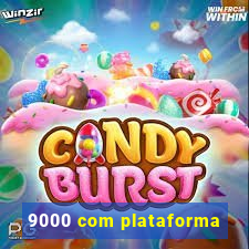 9000 com plataforma