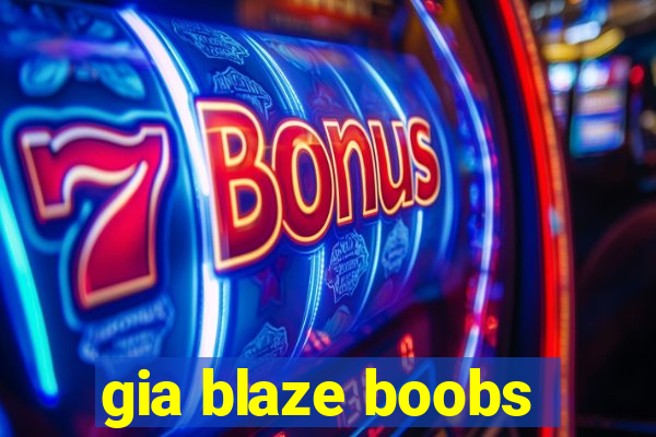 gia blaze boobs