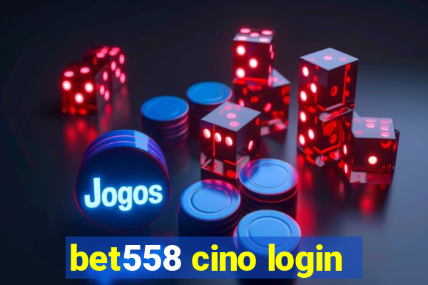 bet558 cino login