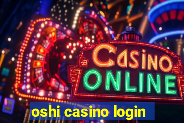 oshi casino login