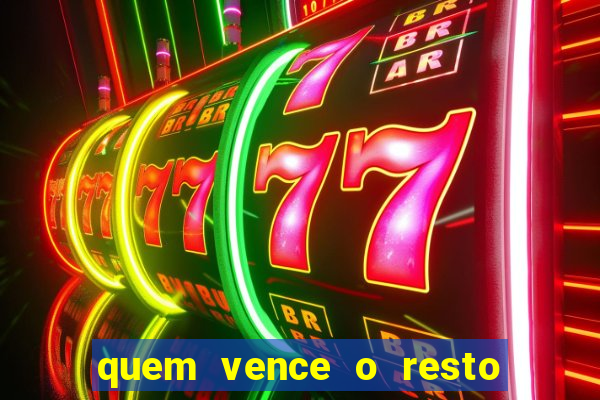 quem vence o resto do jogo