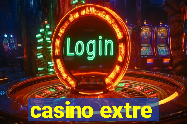 casino extre