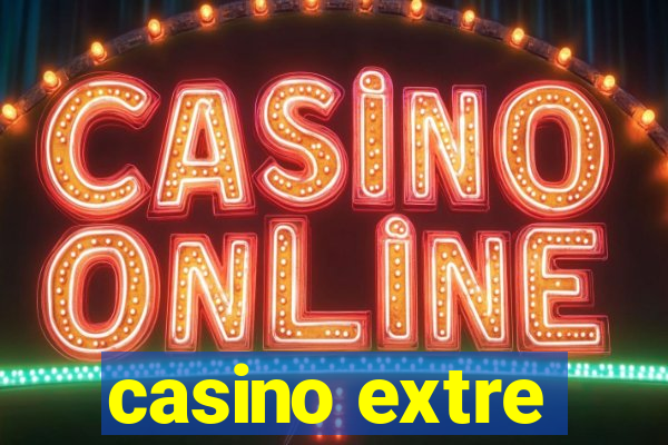 casino extre