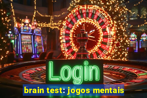 brain test: jogos mentais