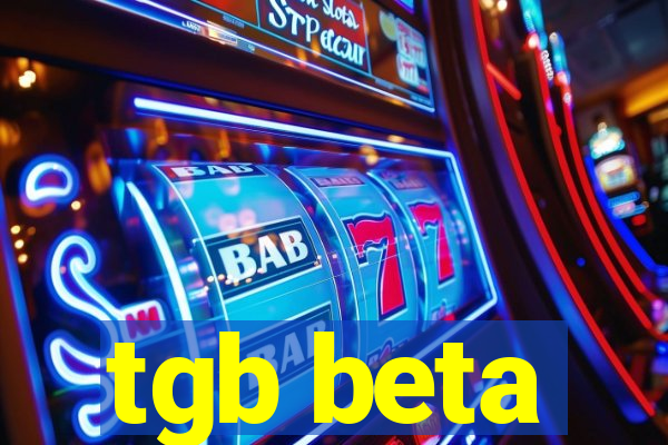 tgb beta