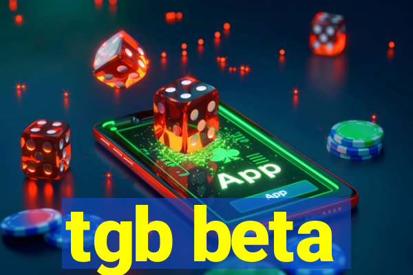 tgb beta