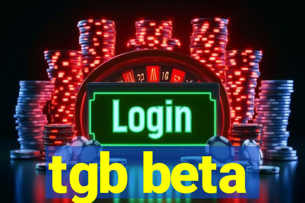 tgb beta