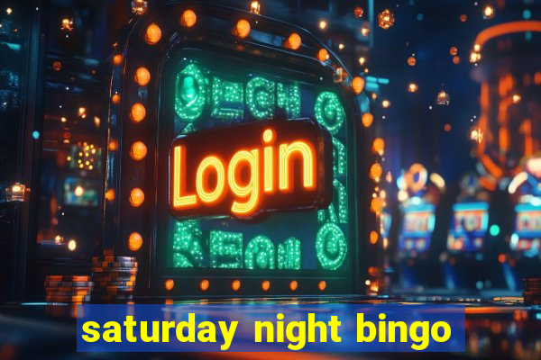 saturday night bingo