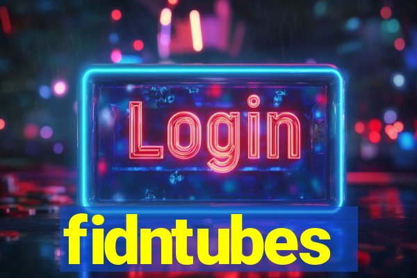 fidntubes