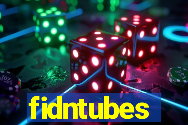 fidntubes