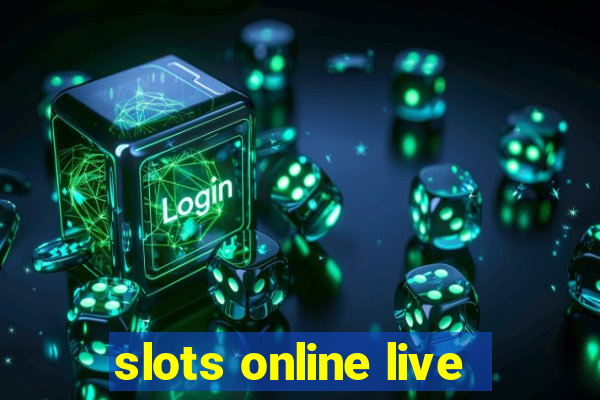 slots online live