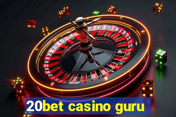 20bet casino guru