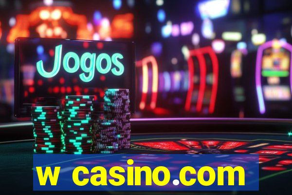 w casino.com