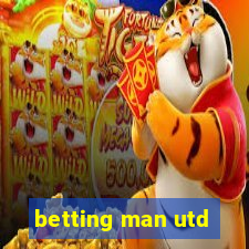 betting man utd