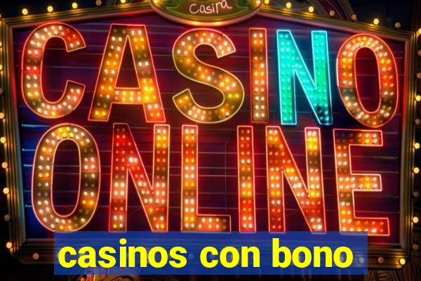 casinos con bono