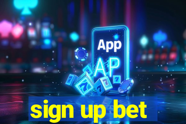 sign up bet