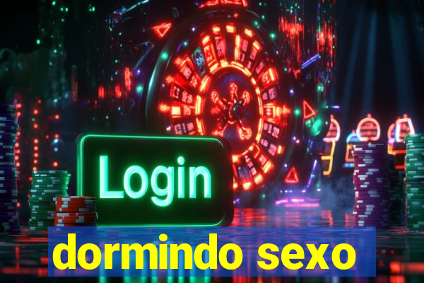 dormindo sexo