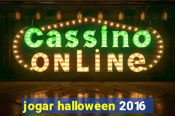 jogar halloween 2016