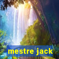 mestre jack