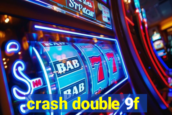 crash double 9f