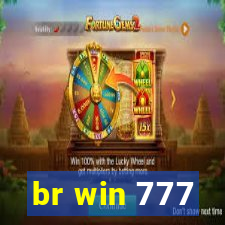 br win 777