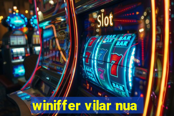 winiffer vilar nua