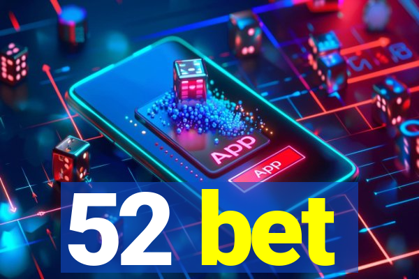 52 bet