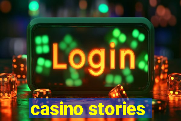 casino stories