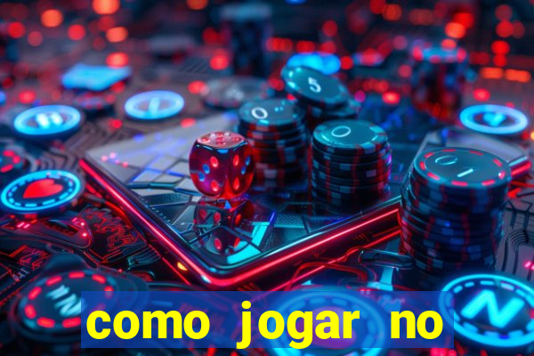 como jogar no tigre sem dinheiro