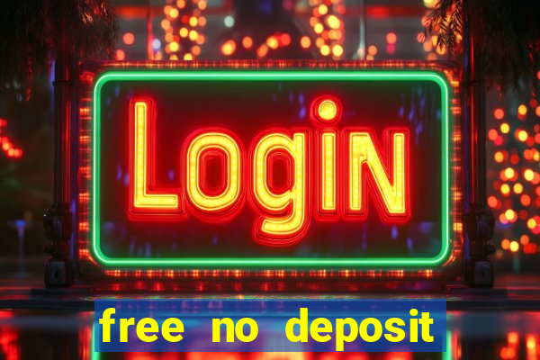 free no deposit bonuses casino