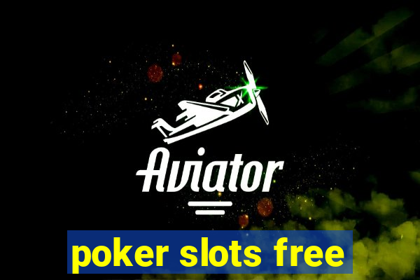 poker slots free