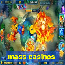 mass casinos