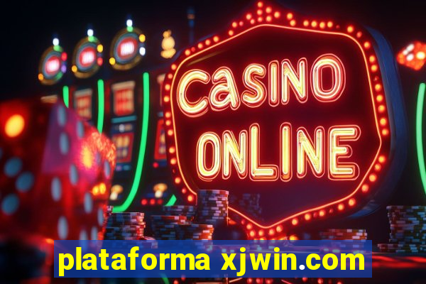 plataforma xjwin.com