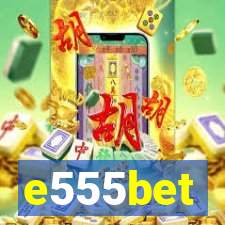 e555bet