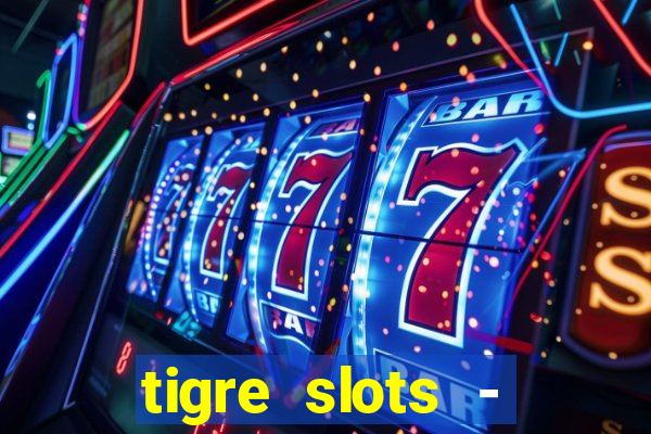 tigre slots - sortudo link