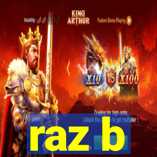 raz b