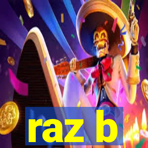 raz b