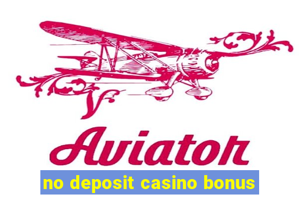 no deposit casino bonus