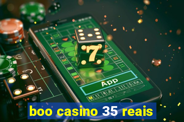 boo casino 35 reais