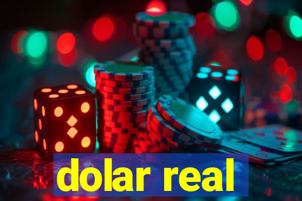 dolar real