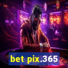 bet pix.365