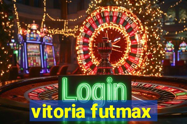 vitoria futmax