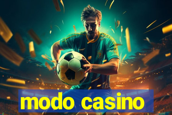 modo casino