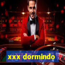 xxx dormindo