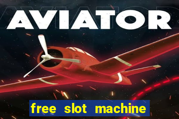 free slot machine casino games