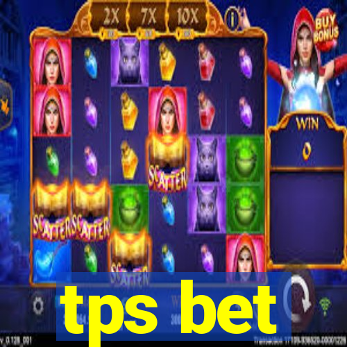 tps bet