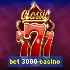 bet 3000 casino